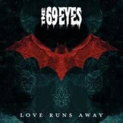 The 69 Eyes : Love Runs Away